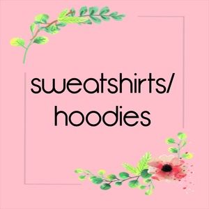 sweatshirts/hoodies 🌺